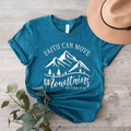 Faith Can Move Mountains || White Deisgn || Tee