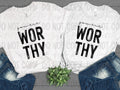You Are Worthy - Black Design - Tee