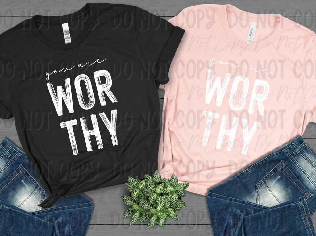 You Are Worthy - White Design - Tee