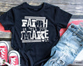 Faith it ‘til You Make It - Tee