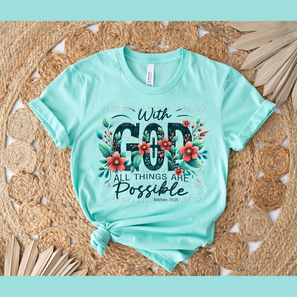 With God. All Things Are Possible || Matthew 19:26 || Tee