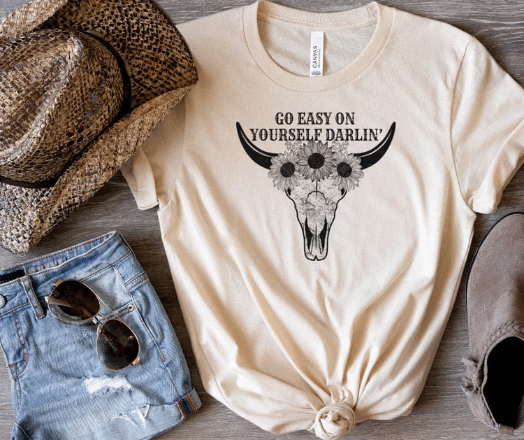 Go Easy On Yourself Darlin’