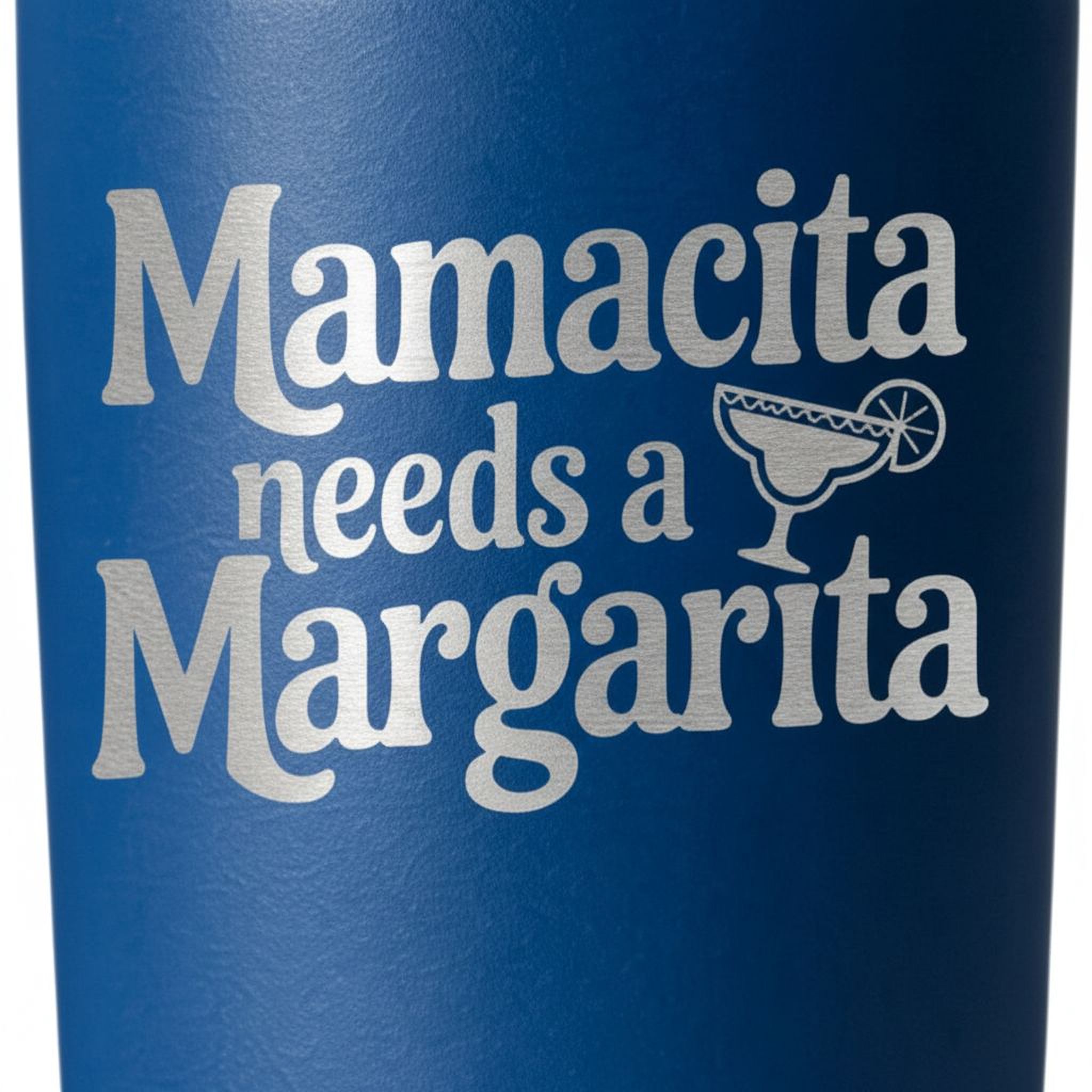 Stainless Steel Tumbler - Mamacita Needs a Margarita | Insulated Travel Mug